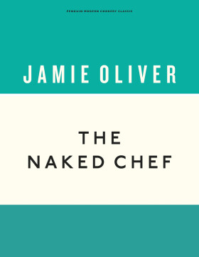 The Naked Chef (Anniversary Editions) - Jamie Oliver