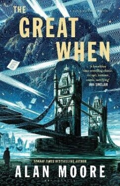 The Great When: A Long London Novel - Alan Moore