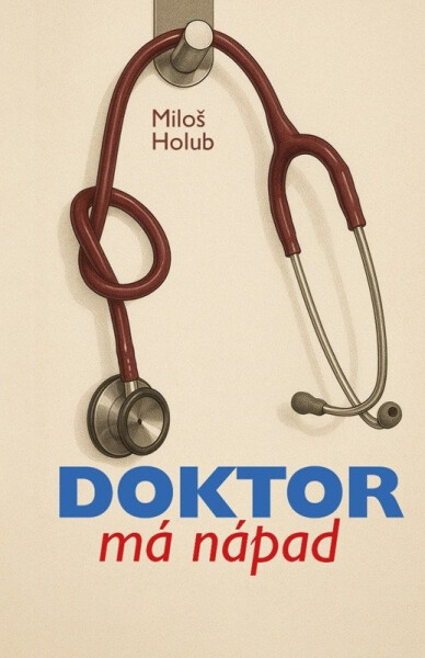 Doktor má nápad - Miloš Holub