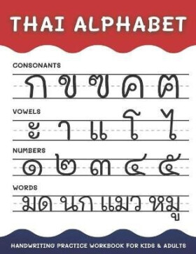 Thai Alphabet Handwriting Practice Workbook for Kids and Adults - Alisscia B