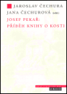 Josef Pekař: Příběh knihy Kosti Josef Pekař: