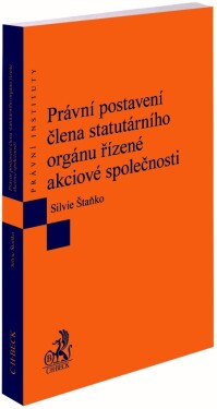 Právní postavení člena statutárního orgánu řízené akciové společnosti