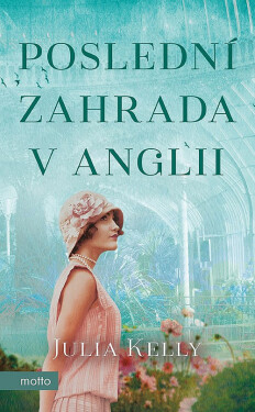 Poslední zahrada v Anglii (e-kniha) - Julia Kelly