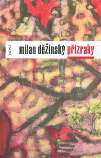 Přízraky Milan Děžinský