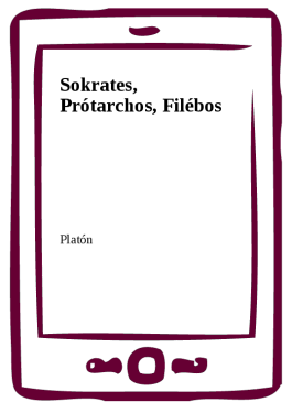 Sokrates, Prótarchos, Filébos - Platón