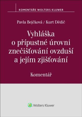 Vyhláška o přípustné úrovni znečišťování ovzduší a jejím zjišťování Komentář