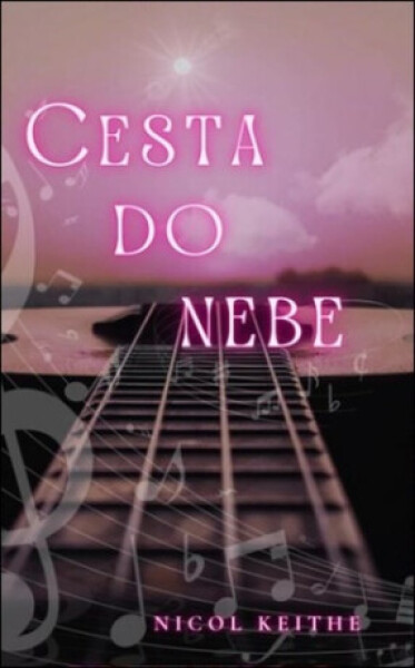 Cesta do nebe Nicol Keithe