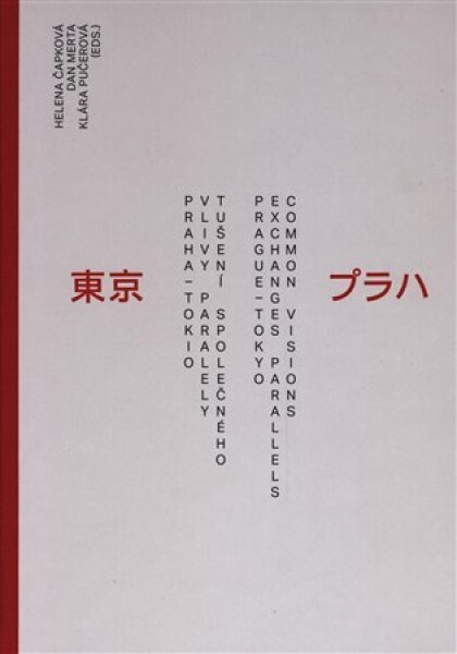 1920-2020 Praha - Tokio: Vlivy, paralely, tušení společného - Helena Čapková