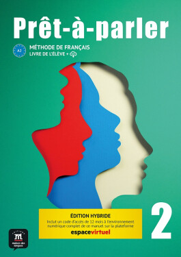 Pret-a-parler 2 (A2) - Édition hybride Livre de l´éleve + Espacevirtuel (12 mois) - Anna Chevrier