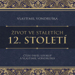 12. století ze série Život ve staletích - Vlastimil Vondruška