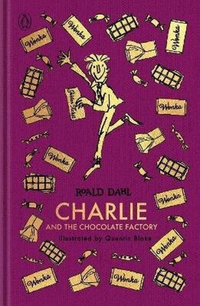 Charlie and the Chocolate Factory: The Roald Dahl Clothbound Collection - Roald Dahl
