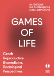 Games of Life - Eva Šlesingerová, Lenka Slepičková, Iva Šmídová - e-kniha