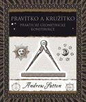 Pravítko a kružítko - Praktické geometrické konstrukce - Andrew Sutton