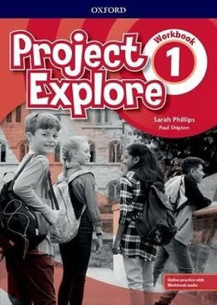 Project Explore 1 Workbook with Online Practice - Sarah Phillips