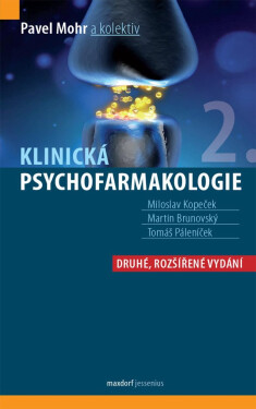 Klinická psychofarmakologie, 2. vydání - Pavel Mohr