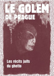 Le Golem de Prague - Les récits juifs du ghetto - Harald Salfellner