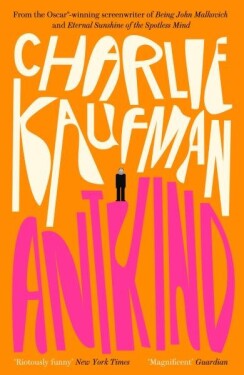 Antkind: A Novel - Charlie Kaufman