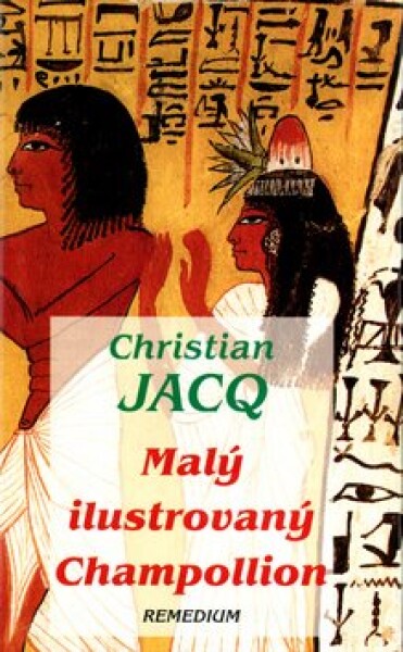 Malý ilustrovaný Champollion - Christian Jacq