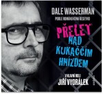 Přelet nad kukaččím hnízdem - CDmp3 (Čte Jiří Vyorálek) - Dale Wasserman