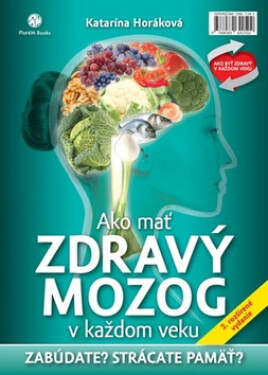 Ako mať zdravý mozog v každom veku - Katarína Horáková