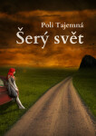 Šerý Svět - Poli Tajemná
