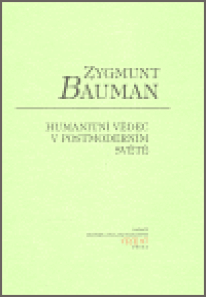 Humanitní vědec v postmoderním světě - Zygmunt Bauman