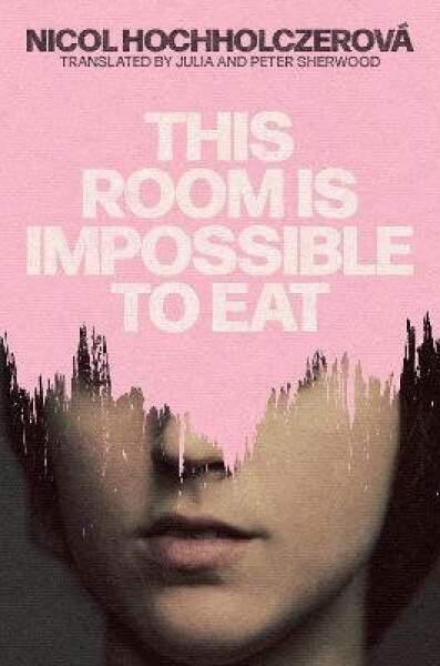 This Room is Impossible to Eat - Nicol Hochholczerová