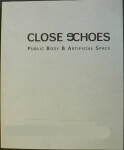Close Echoes Veřejné tělo Umělý prostor