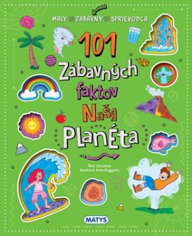 101 zábavných faktov: Naša planéta