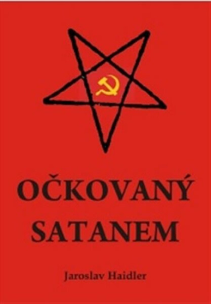 Očkovaný Satanem Jaroslav Haidler