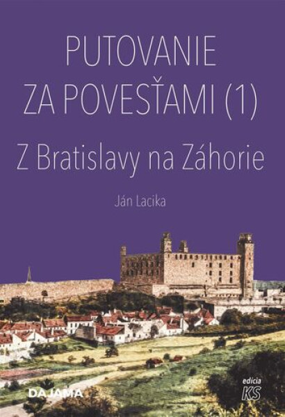 Putovanie za povesťami - Ján Lacika
