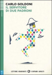 Letture Graduate ELI Giovani Adulti 2/A2: Il servitore di due padroni + Downloadable Multimedia - Carlo Goldoni