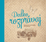 Dedko rozprávaj - Monika Kopřivová