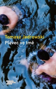 Plavec ve tmě - Jedrowski Tomasz - e-kniha