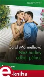 Než hodiny odbijí půlnoc - Carol Marinelliová e-kniha