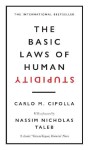 The Basic Laws of Human Stupidity - Carlo M. Cipolla