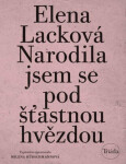 Narodila jsem se pod šťastnou hvězdou, Elena Lacková