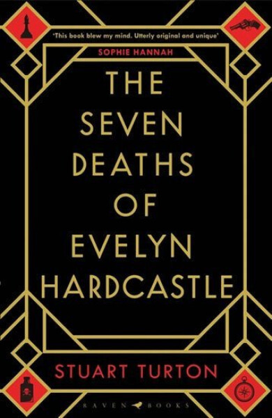 The Seven Deaths of Evelyn Hardcas - Stuart Turton