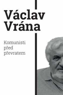 Komunisti před převratem - Václav Vrána - e-kniha