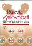 Rozvoj výslovnosti dětí předškolním věku Dana Kutálková