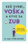 Keď svrbí voška a kýve sa zub