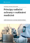 Principy radiační ochrany nukleární medicíně
