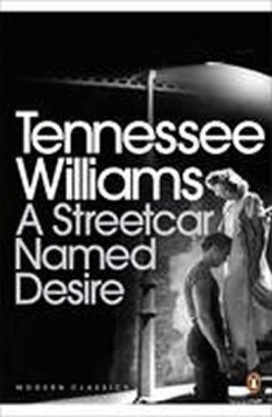 Streetcar Named Desire - Tennessee Williams
