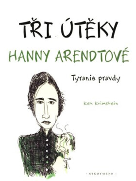 Tři útěky Hanny Arendtové - Ken Krimstein