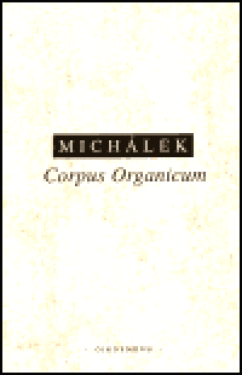 Corpus Organicum Jiří Michálek