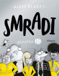 Smradi 10 - Aaron Blabey