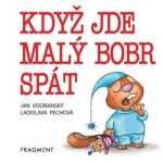 Když jde malý bobr spát Jan Vodňanský