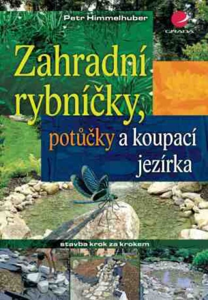 Zahradní rybníčky, potůčky a koupací jezírka - Petr Himmelhuber - e-kniha