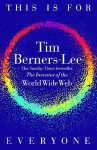 This Is for Everyone - Tim Berners-Lee