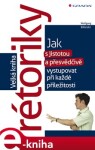 Velká kniha rétoriky. Jak s jistotou a přesvědčivě vystupovat při každé příležitosti - Wolfgang Bilinski e-kniha